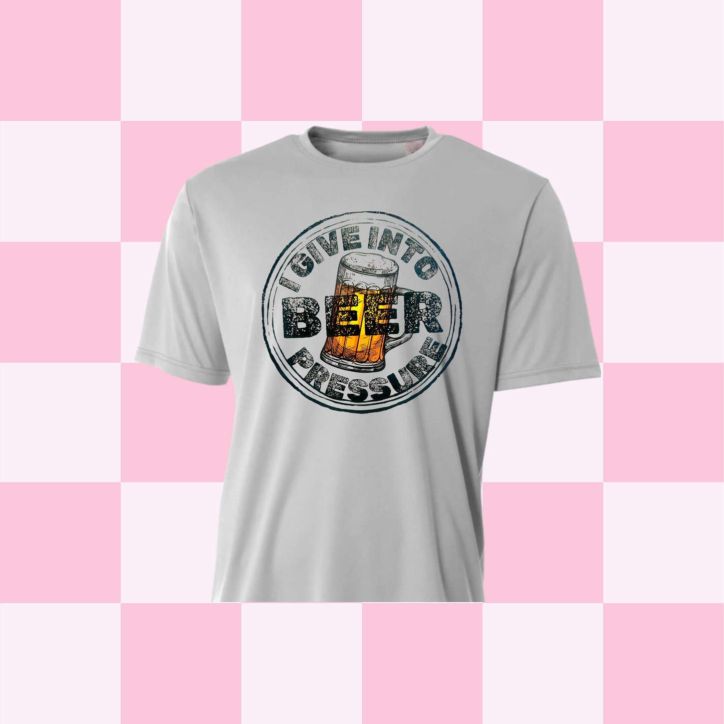 I Give Into Beer Pressure Tee