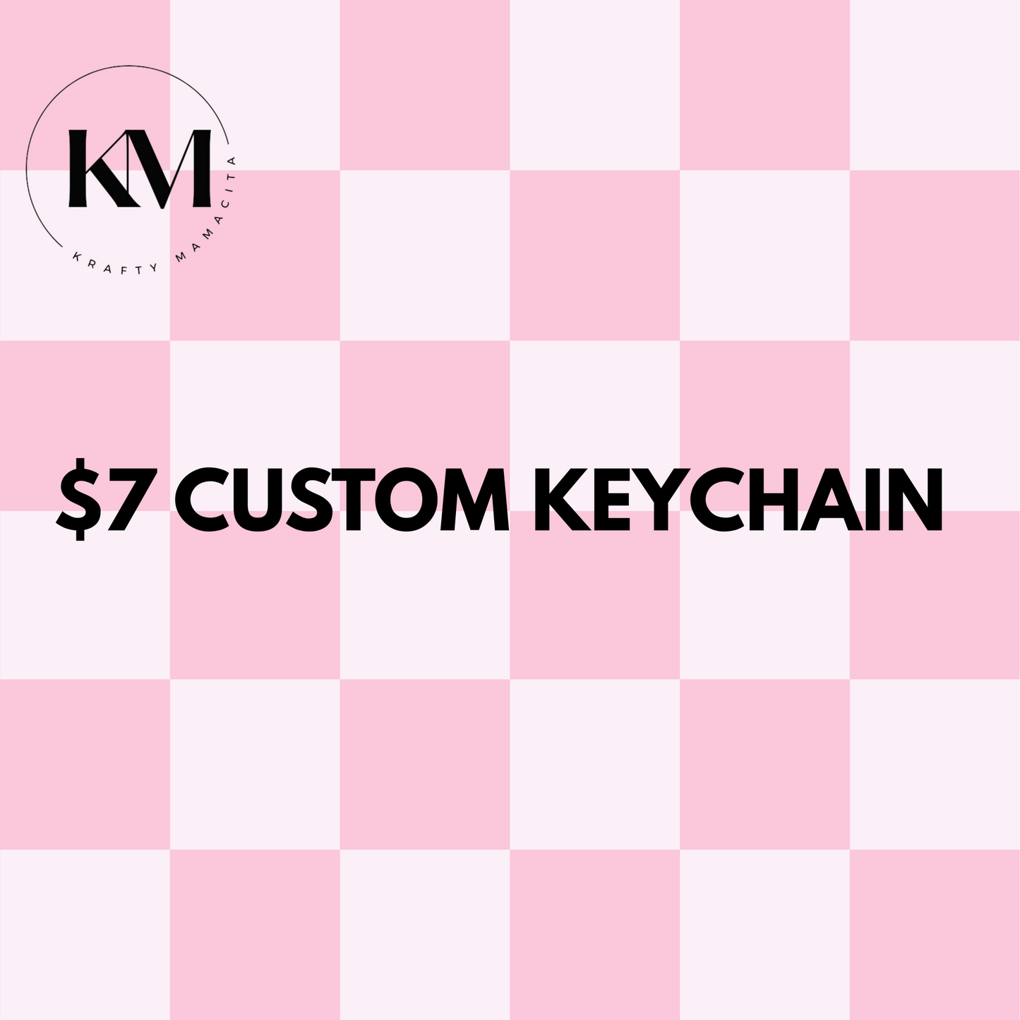 $7 Custom Keychain