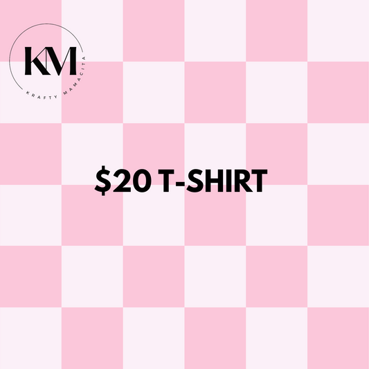 $20 Custom T-shirt